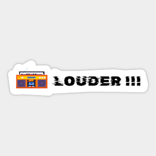 Louder Music T - Shirt Sticker